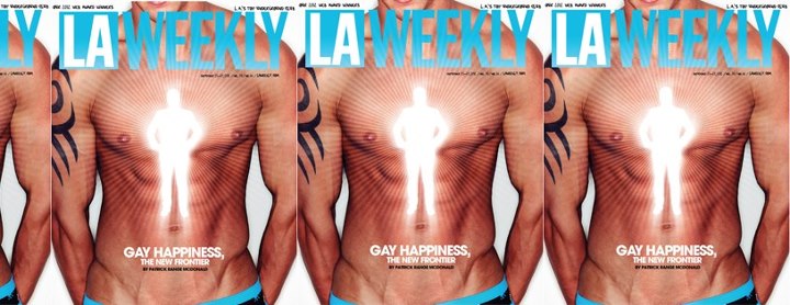 LA Weekly Gay Happiness, the New Frontier by Patrick Range McDonald
